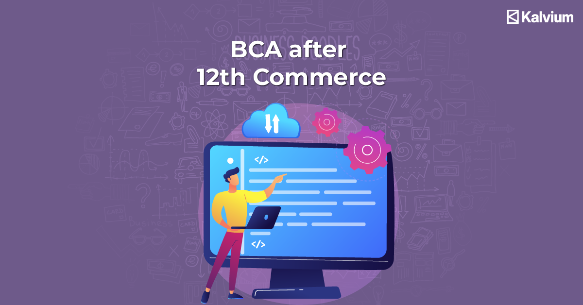 BCA after 12th Commerce: 2023 Guide
